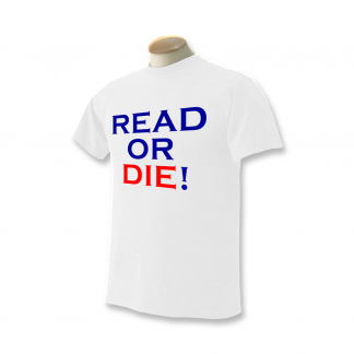 READ OR DIE! T-Shirt